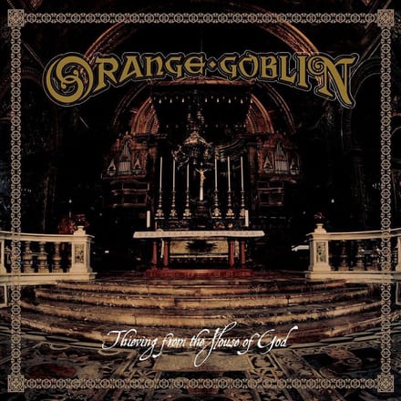 Thieving From The House O - Orange Goblin