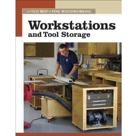 Workstations And Tool Storage - "Fine Woodworking"
