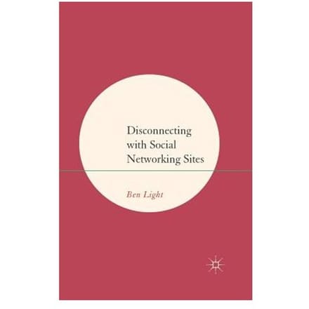 Disconnecting With Social Networking Sites - B. Light