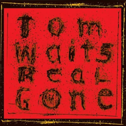 Real Gone (Remixed/Remastered) - Tom Waits