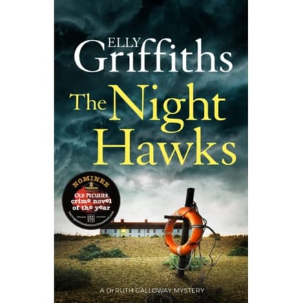 The Night Hawks - The Dr Ruth Galloway Mysteries - Elly Griffiths
