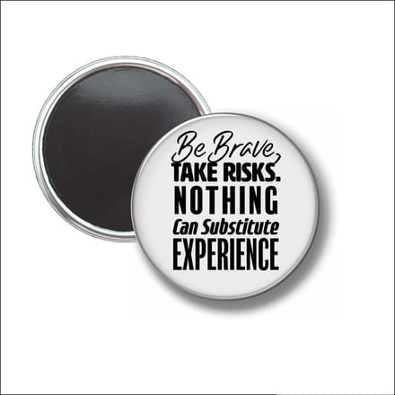Button Met Magneet 58 MM - Be Brave, Take Risks - NIET VOOR KLEDING
