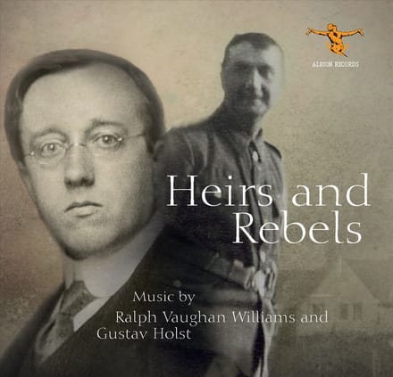 Vaughan Williams/Holst - Heirs And Rebels