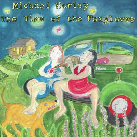 Michael Hurley - The Time Of The Foxgloves (CD)