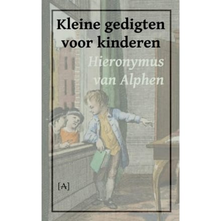 Kleine Gedigten Voor Kinderen - Hieronymus van Alphen
