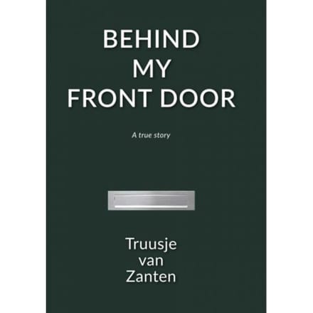 Behind My Front Door - Truusje van Zanten
