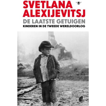 De Laatste Getuigen - Svetlana Alexijevitsj