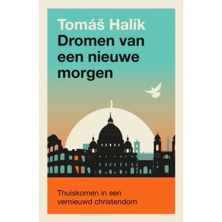 Dromen Van Een Nieuwe Morgen - Tomas Halik