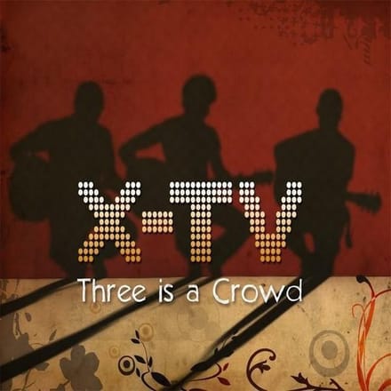 X-TV - Three Is A Crowd (CD)