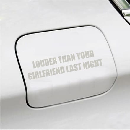Bumpersticker - Louder Than Your Girlfriend Last Night - 3,5 X 15,2 - Zilver