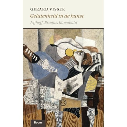 Gelatenheid In De Kunst - Gerard Visser