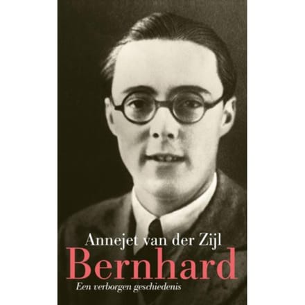 Bernhard - Annejet van der Zijl