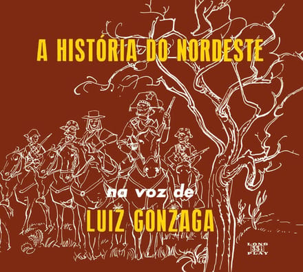 A Historia Do Nordeste / O Nordeste Na Voz De / Lua