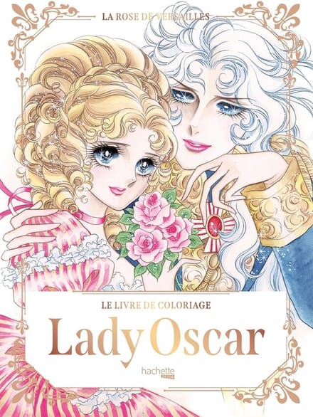 Hachette Heroes Lady Oscar Kleurboek - La Rose de Versailles - 50 pagina's