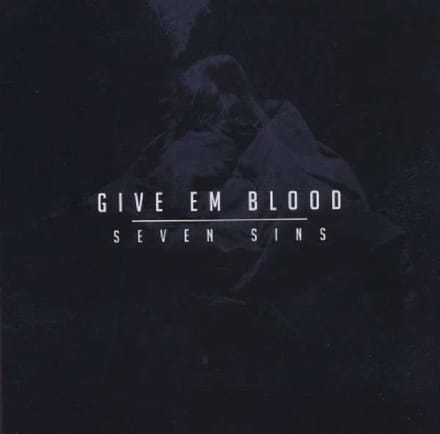Give Em Blood - Seven Sins (CD)
