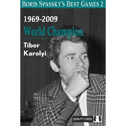 Les Meilleures Parties de Boris Spassky 2 Par Tibor Karolyi (Couverture Souple)