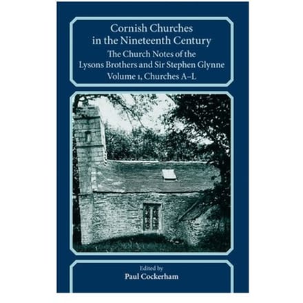Cornish Churches In The Nineteenth Century - Devon And Cornwall Record Society - Paul Cockerham