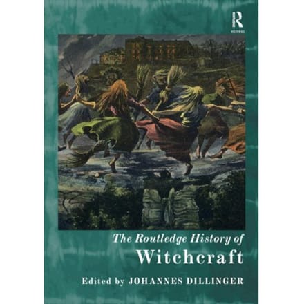 The Routledge History Of Witchcraft - Routledge Histories