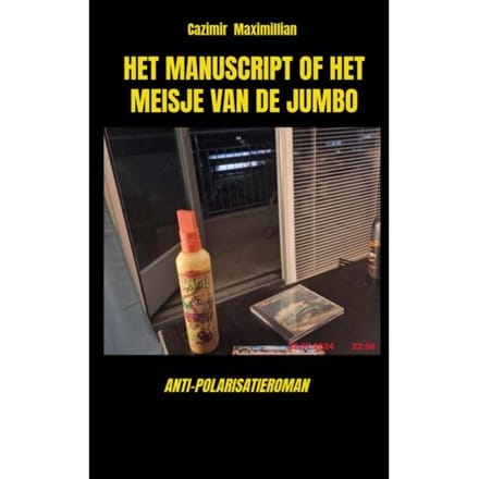 Het Manuscript Of Het Meisje Van De Jumbo - Cazimir Maximillian