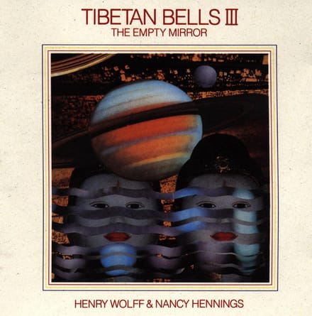 Henry Wolff & Nancy Hennings - Tibetan Bells III (The Empty Mirror) (CD)