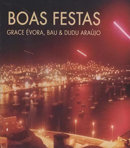 Grace Evora, Bau & Dudu Araújo - Boas Festas (CD)