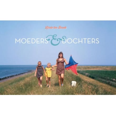 Moeders & Dochters - Linde ten Broek