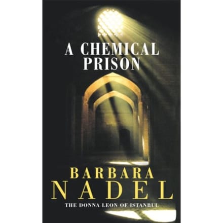 A Chemical Prison (Inspector Ikmen Mystery 2) - Barbara Nadel