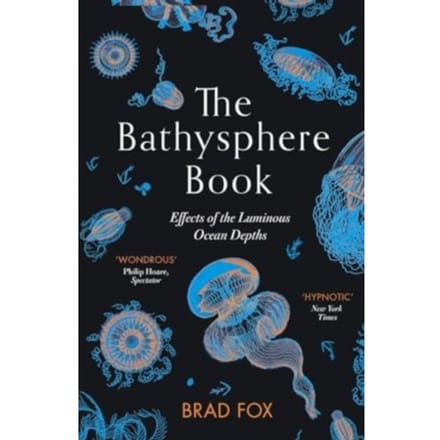 The Bathysphere Book - Brad Fox