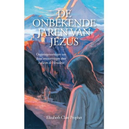 De Onbekende Jaren Van Jezus - Elizabeth Clare Prophet