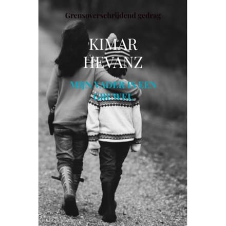 Mijn Vader Is Een Gruwel - Kimar Hevanz