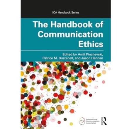 The Handbook Of Communication Ethics - Ica Handbook Series