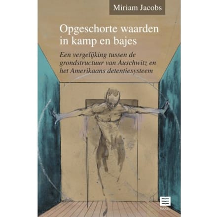 Opgeschorte Waarden In Kamp En Bajes - Miriam Jacobs