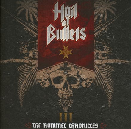 Hail Of Bullets - III The Rommel Chronicles (CD)