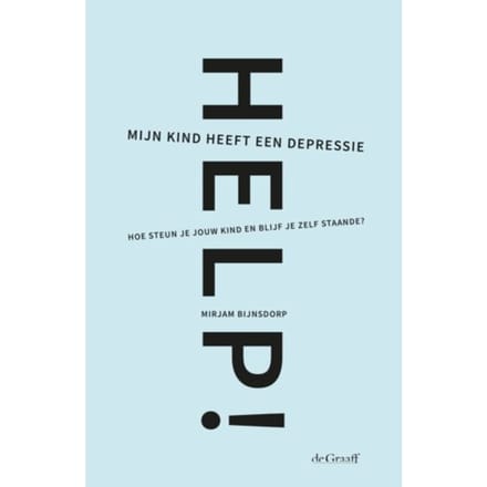 Help! Mijn Kind Heeft Een Depressie - Mirjam Bijnsdorp