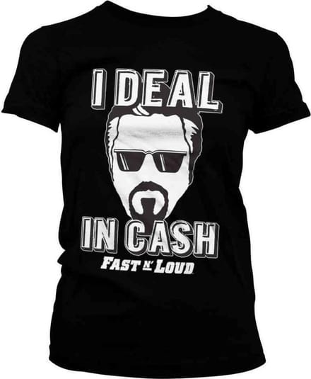 Fast N' Loud Dames Tshirt -M- I Deal In Cash Zwart