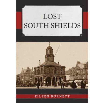 Lost South Shields - Lost - Burnett, Eileen