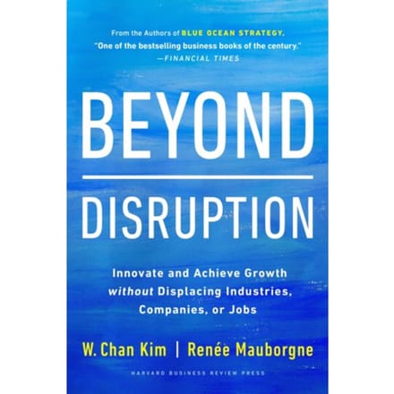 Beyond Disruption - W. Chan Kim