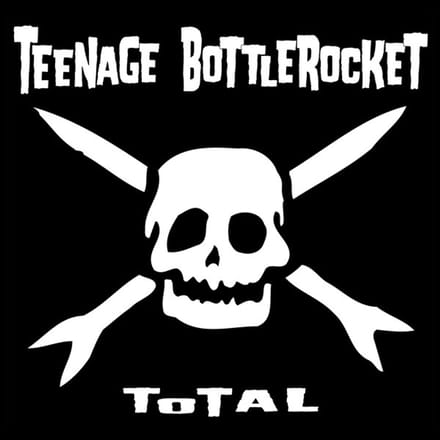 Teenage Bottlerocket - Total (LP)
