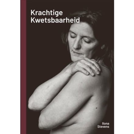 Krachtige Kwetsbaarheid - Ilona Stevens