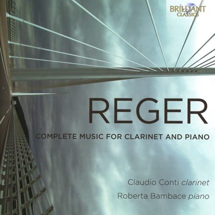 Claudio Conti - Reger: Complete Music For Clarinet And Piano (CD)