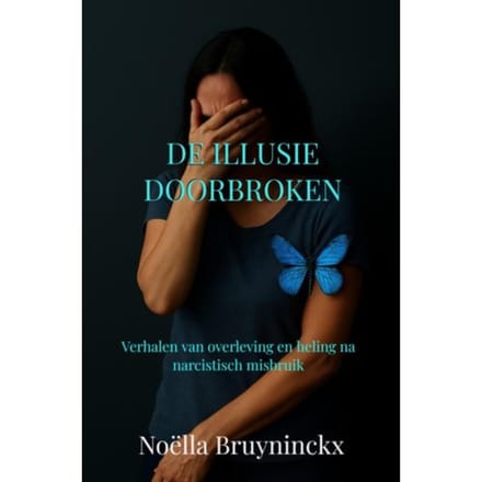 De Illusie Doorbroken - Noëlla Bruyninckx