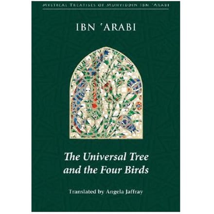 Universal Tree And The Four Birds - Muhyiddin Ibn'Arabi