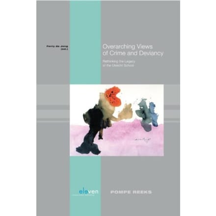 Overarching Views Of Crime And Deviancy - Pompe-Reeks
