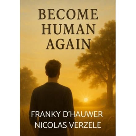 Becom Human Again - Franky D'Hauwer Nicolas Verzele