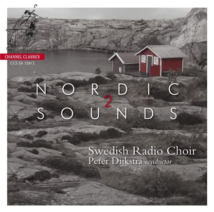 Swedish Radio Choir, Peter Dijkstra - Nordic Sounds 2 (SACD)