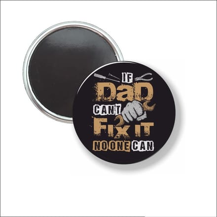 Button Met Magneet 58 MM - If Dad Cant Fix It - NIET VOOR KLEDING