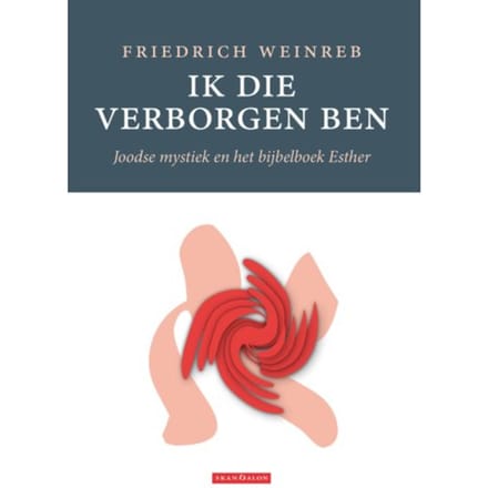 Ik Die Verborgen Ben - Friedrich Weinreb