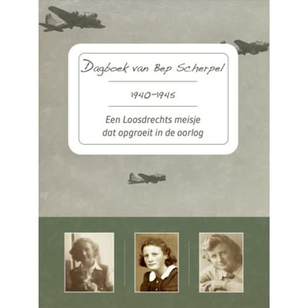 Dagboek Van Bep Scherpel 1940-1945 - Bep Scherpel