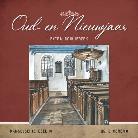Oud- En Nieuwjaar - Themapreken - Ds. E. Venema