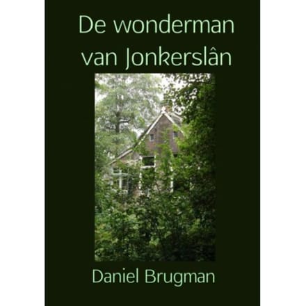 De Wonderman Van Jonkerslân - Daniel Brugman